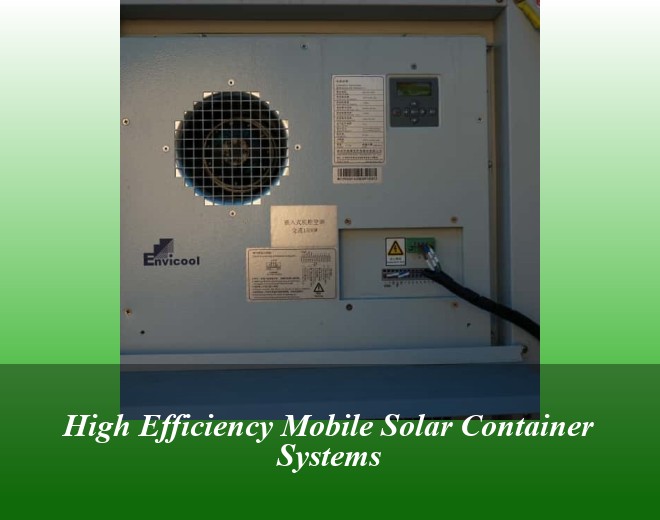 High Efficiency Mobile Solar Container Systems